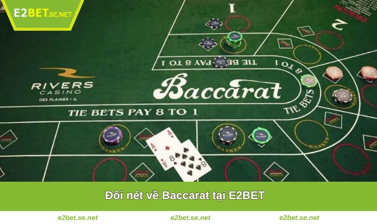 Đôi nét về Baccarat tại E2BET