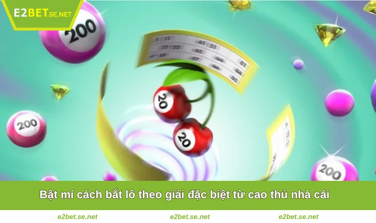 Bật mí cách bắt lô theo giải đặc biệt từ cao thủ nhà cái