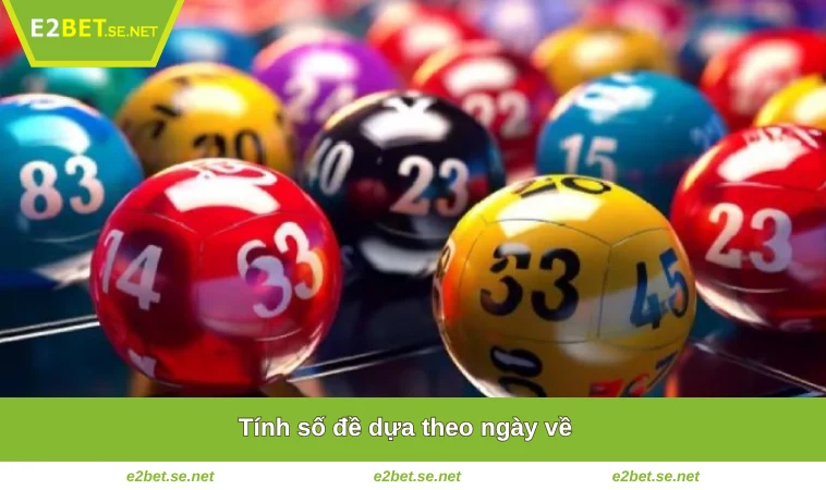 Tính số đề dựa theo ngày về