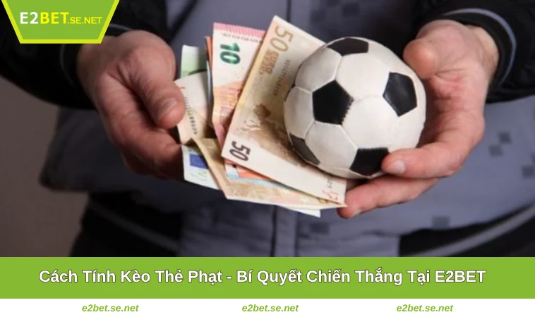 Cách Tính Kèo Thẻ Phạt