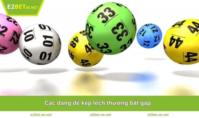Các dạng đề kép lệch thường bắt gặp