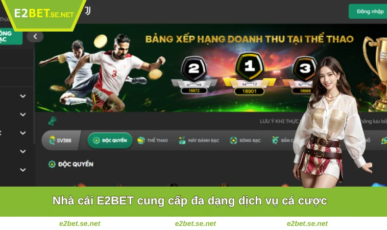 Nhà cái E2BET cung cấp đa dạng dịch vụ cá cược