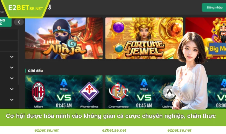 Cơ hội được hòa mình vào không gian cá cược chuyên nghiệp, chân thực